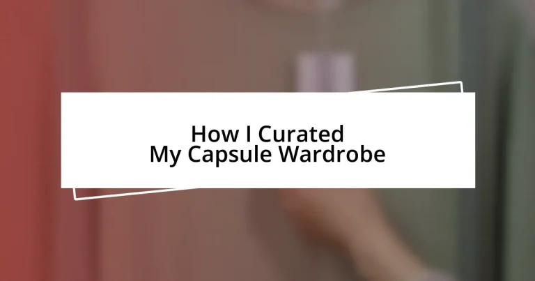 How I Curated My Capsule Wardrobe