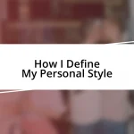 How I Define My Personal Style