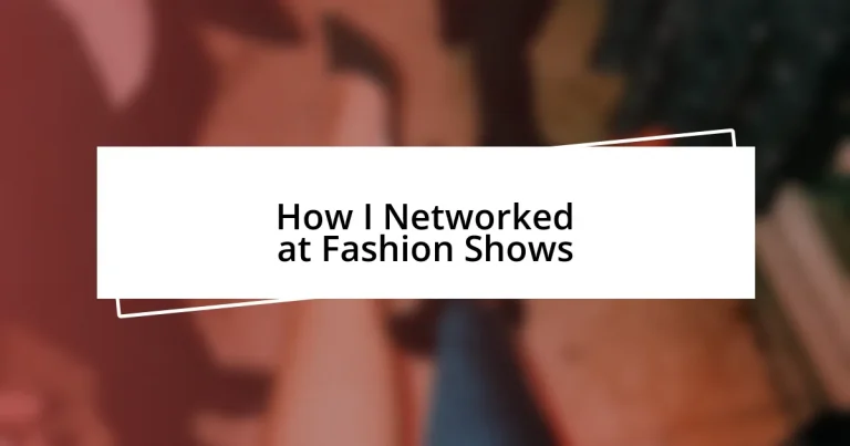 How I Networked at Fashion Shows