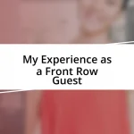 My Experience as a Front Row Guest