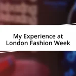 My Experience at London Fashion Week