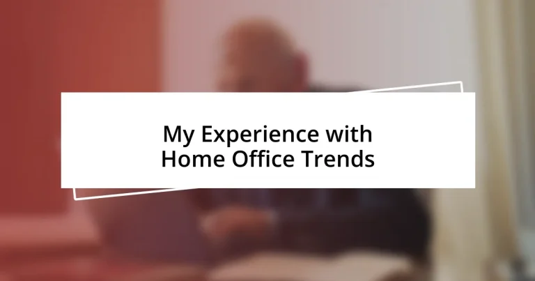 My Experience with Home Office Trends