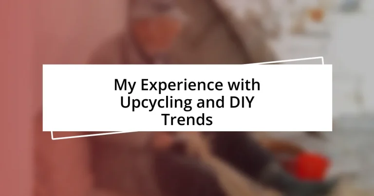 My Experience with Upcycling and DIY Trends