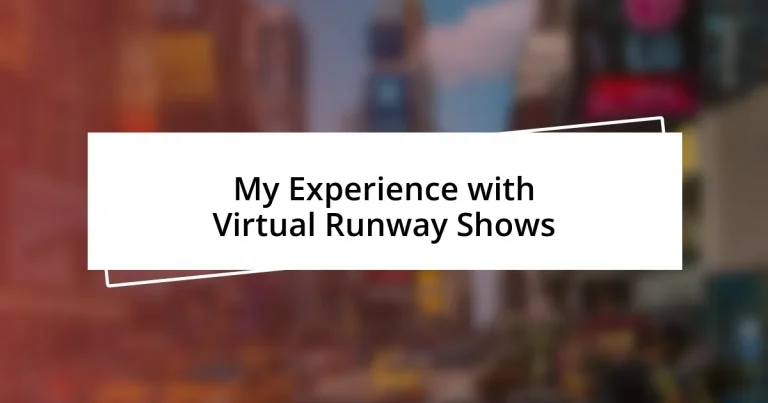 My Experience with Virtual Runway Shows