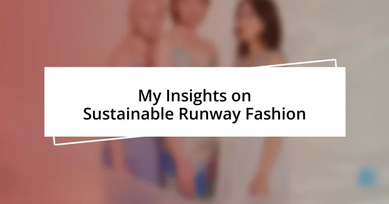 My Insights on Sustainable Runway Fashion