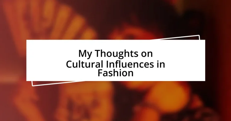 My Thoughts on Cultural Influences in Fashion