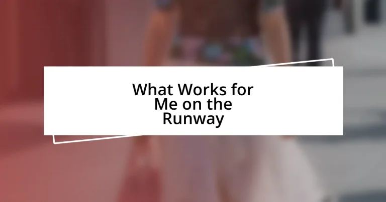 What Works for Me on the Runway