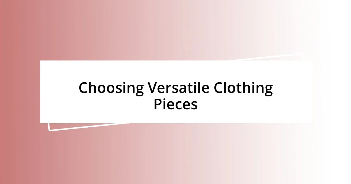 Choosing Versatile Clothing Pieces