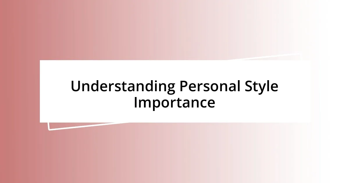 Understanding Personal Style Importance