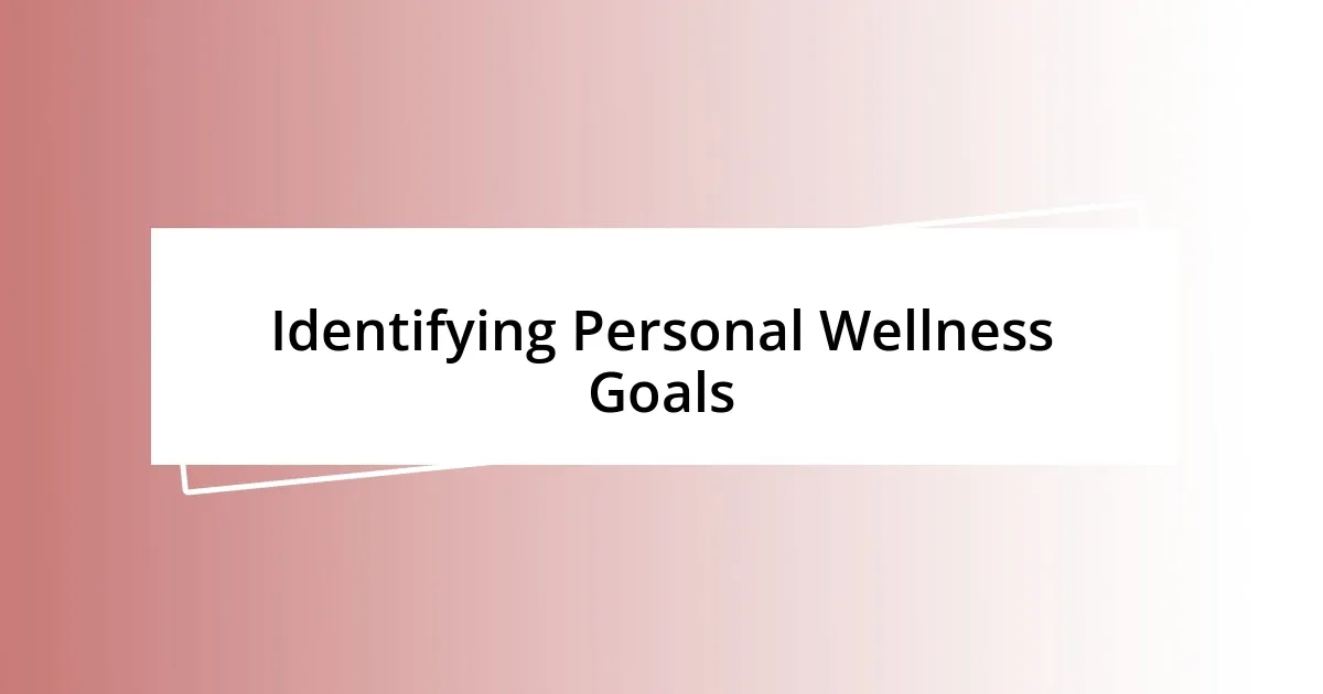 Identifying Personal Wellness Goals