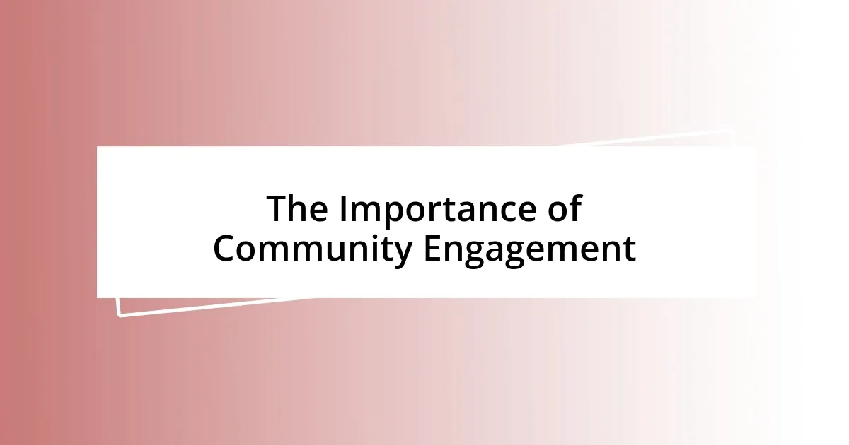 The Importance of Community Engagement