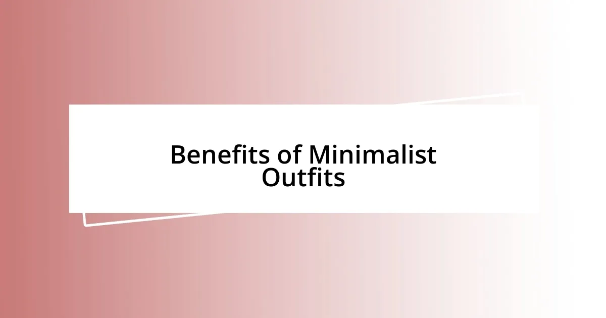 Benefits of Minimalist Outfits