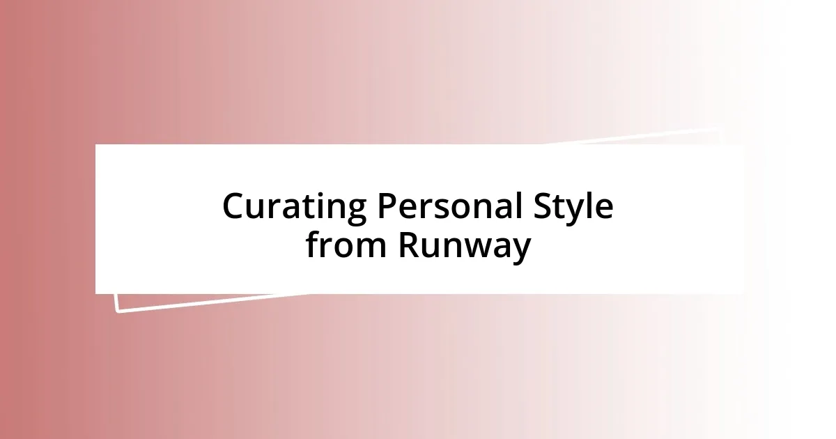 Curating Personal Style from Runway