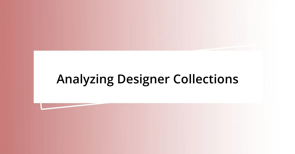 Analyzing Designer Collections