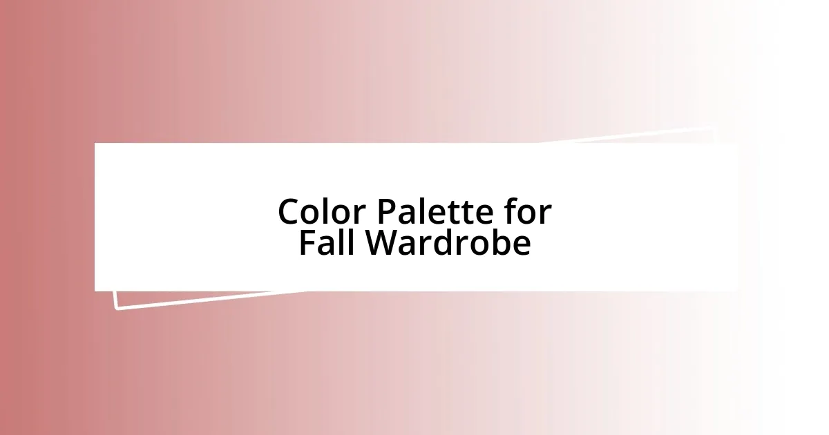 Color Palette for Fall Wardrobe