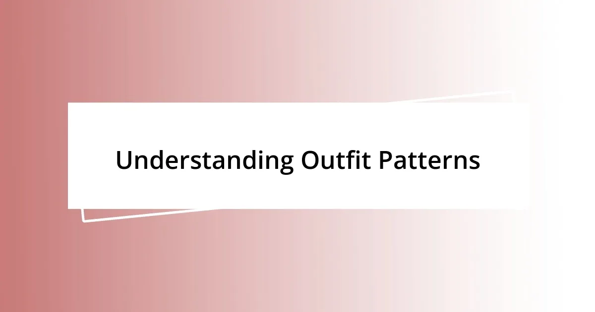 Understanding Outfit Patterns