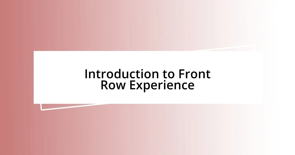 Introduction to Front Row Experience