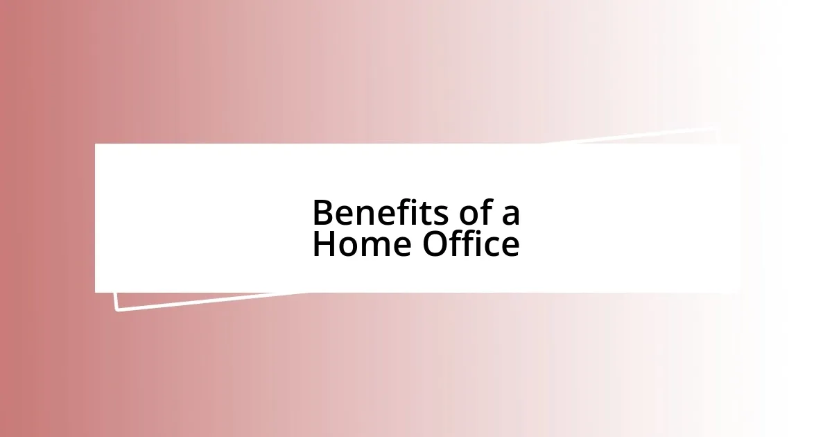 Benefits of a Home Office