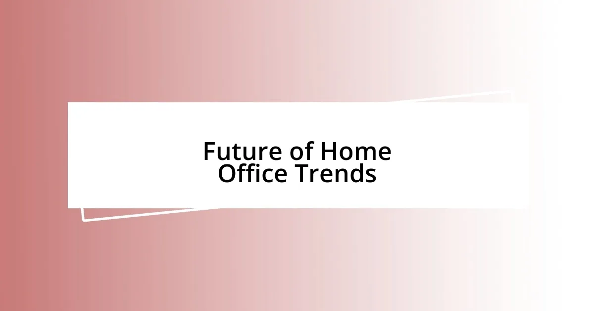 Future of Home Office Trends