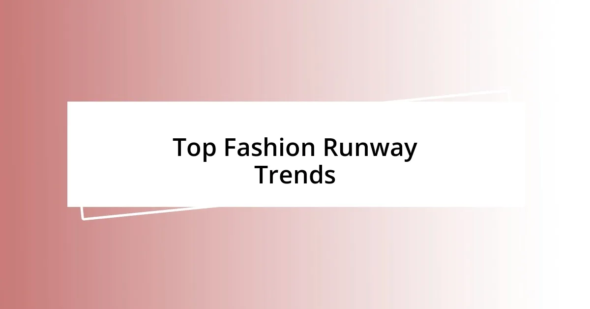 Top Fashion Runway Trends