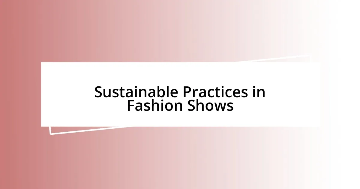 Sustainable Practices in Fashion Shows