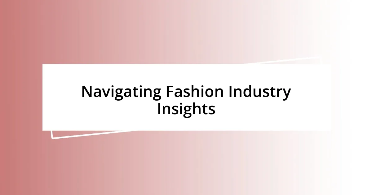 Navigating Fashion Industry Insights