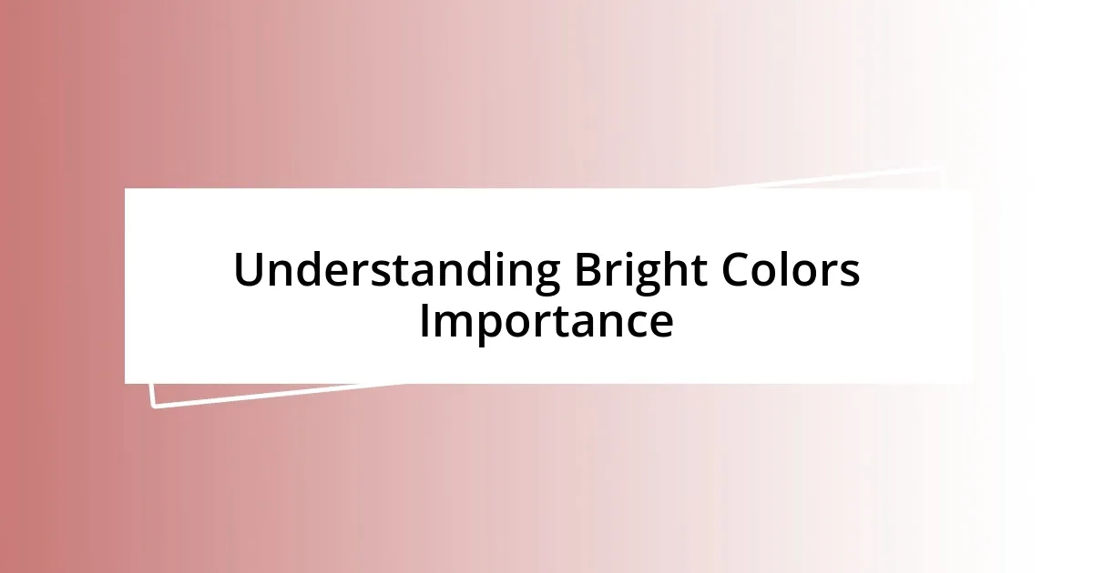 Understanding Bright Colors Importance