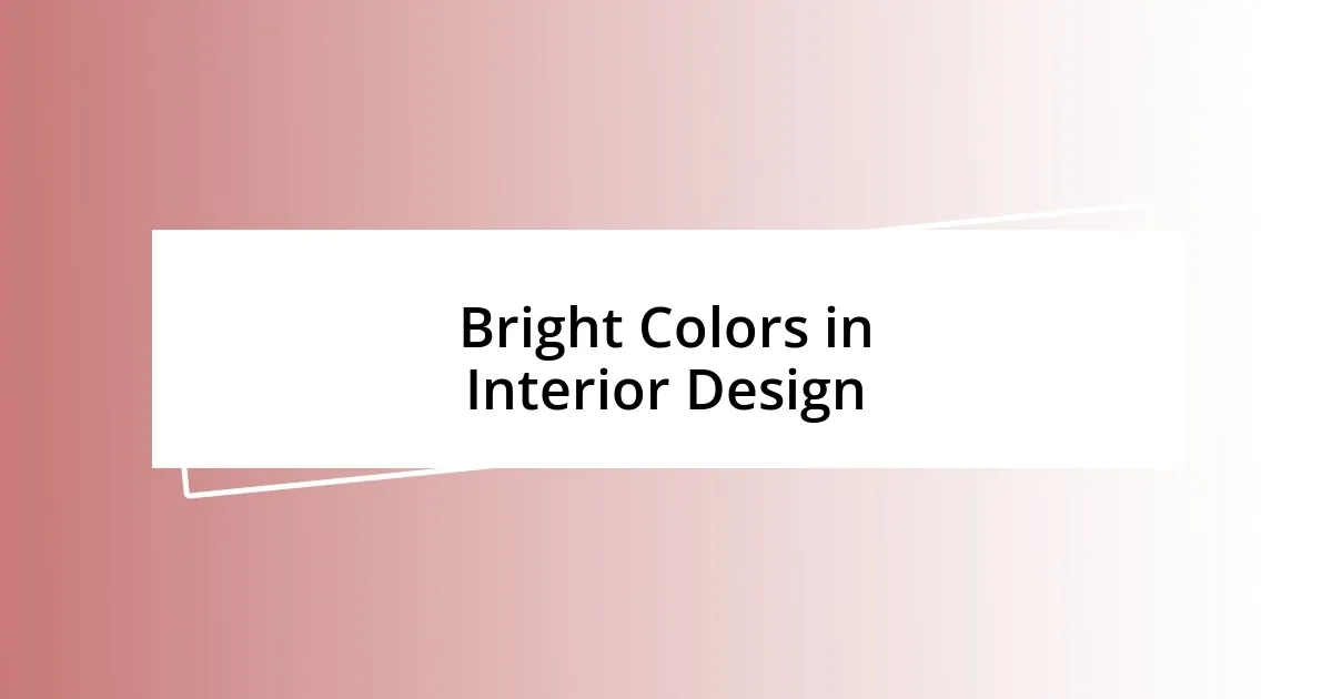 Bright Colors in Interior Design