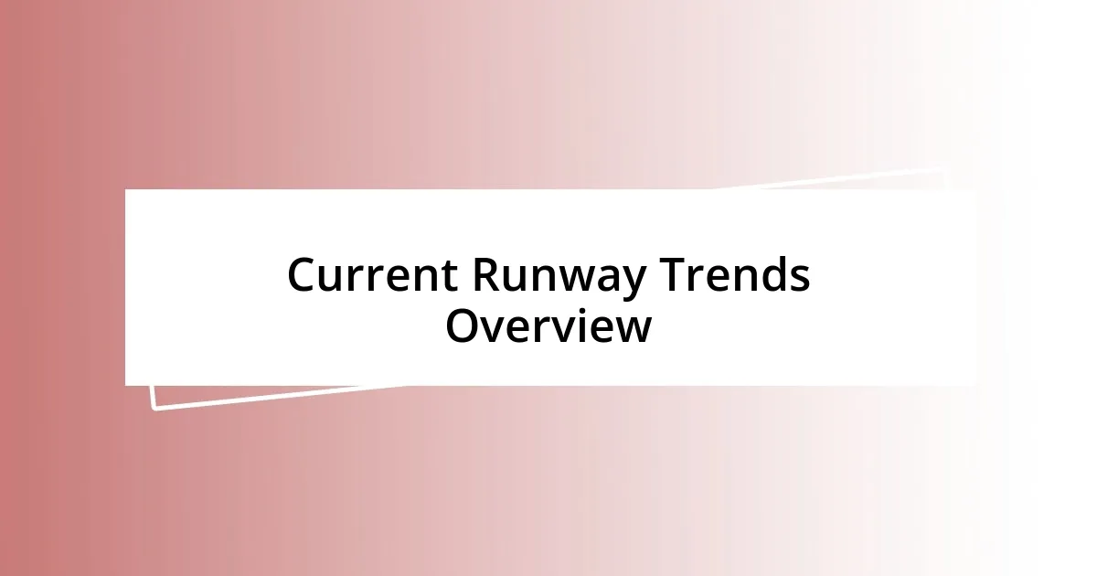 Current Runway Trends Overview