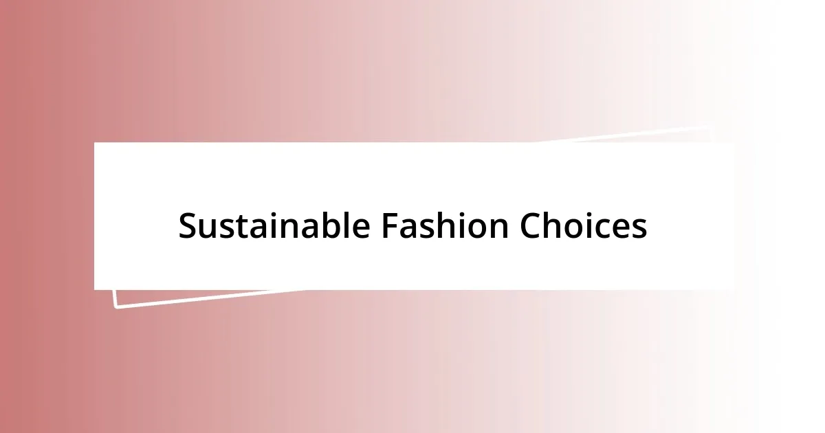 Sustainable Fashion Choices