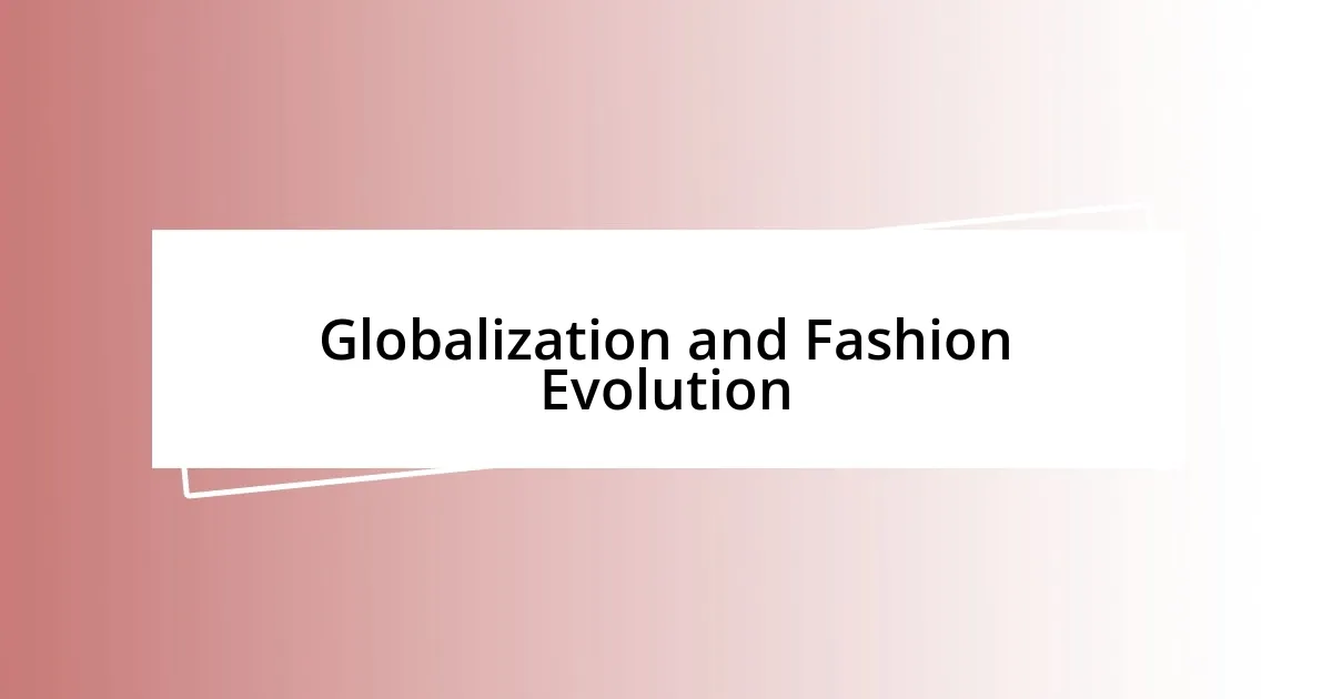 Globalization and Fashion Evolution