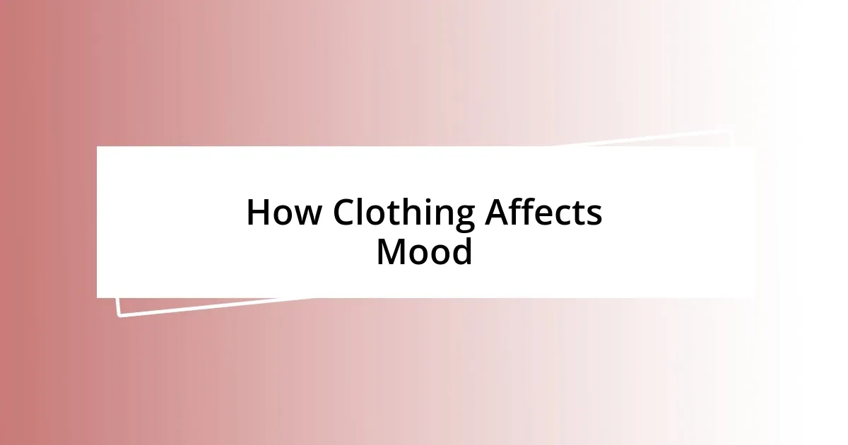 How Clothing Affects Mood