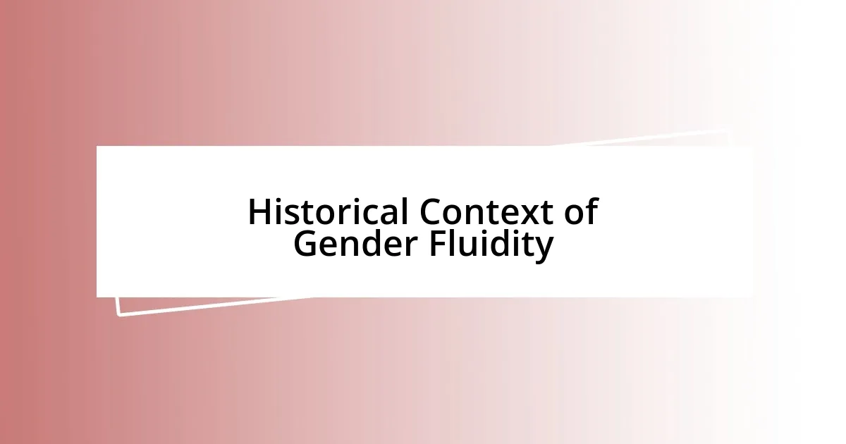 Historical Context of Gender Fluidity