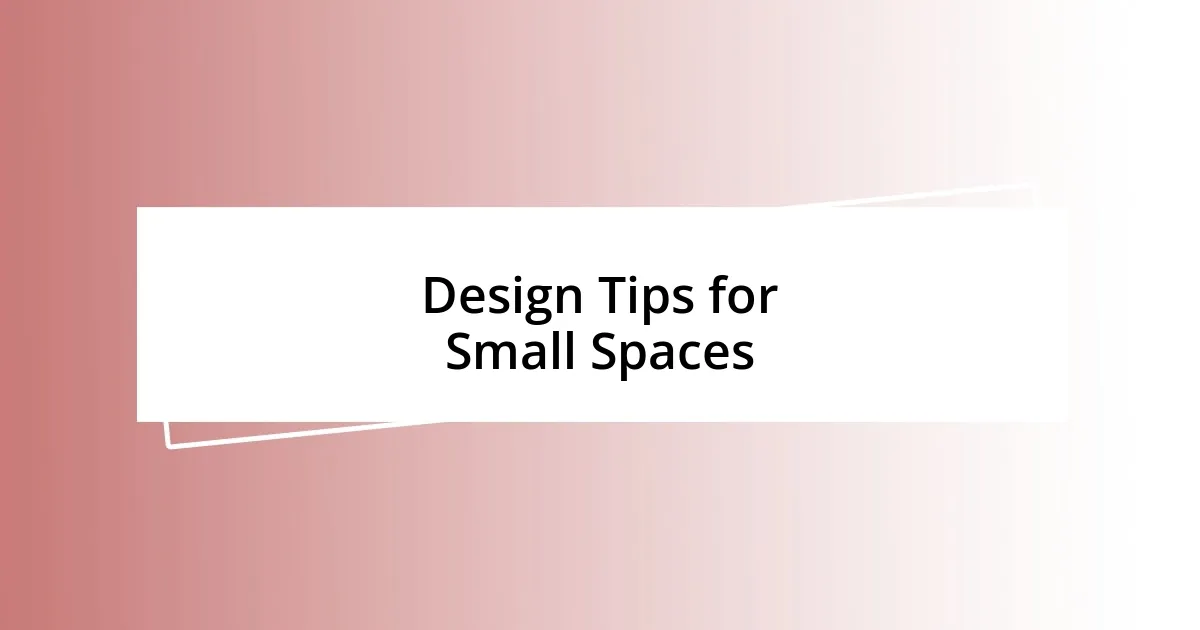 Design Tips for Small Spaces