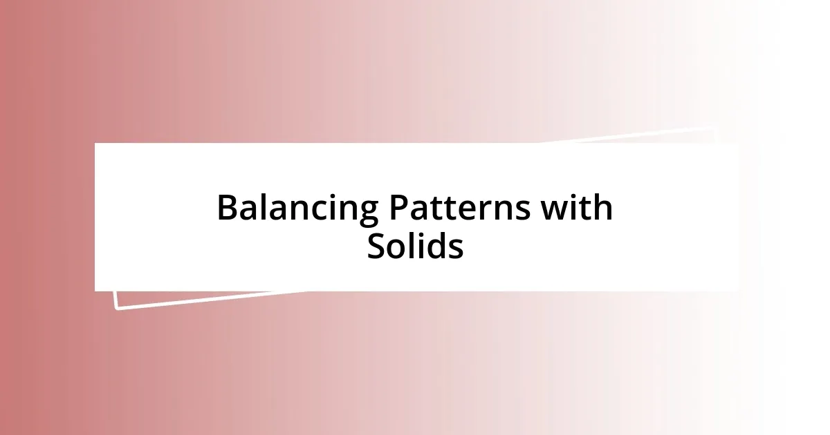 Balancing Patterns with Solids