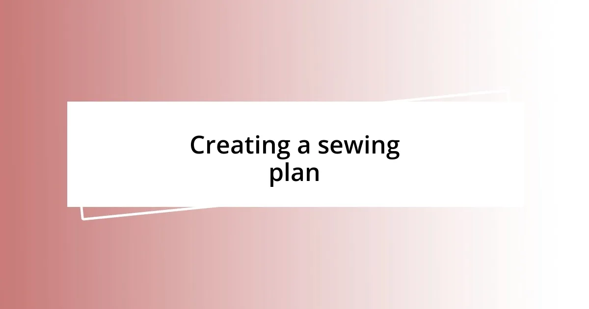 Creating a sewing plan