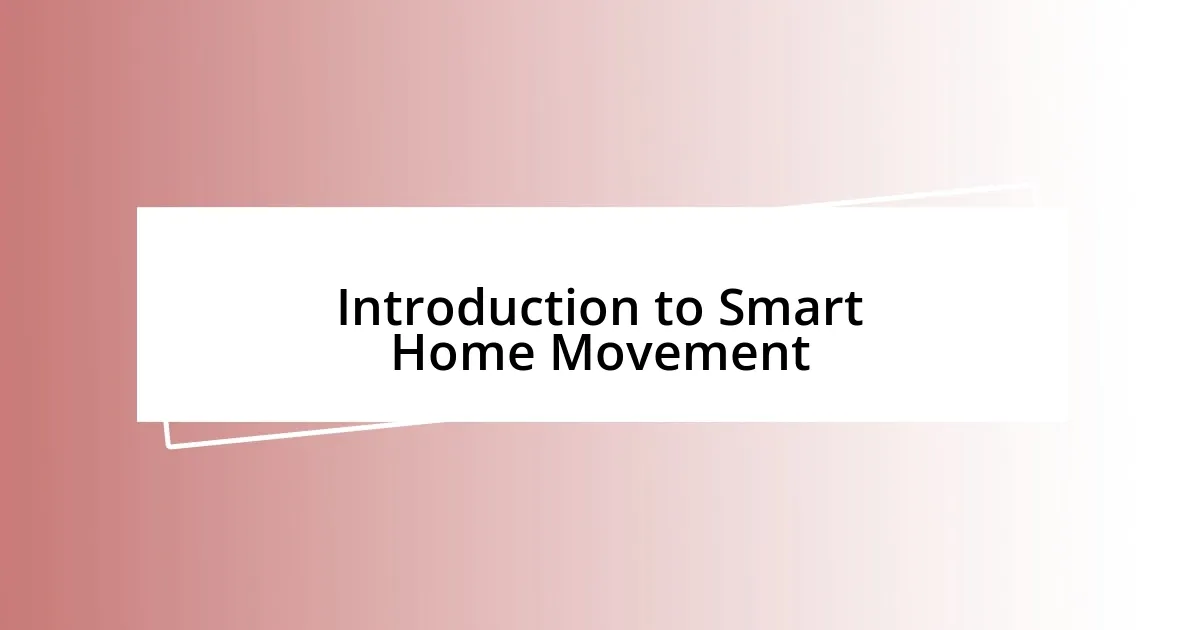 Introduction to Smart Home Movement