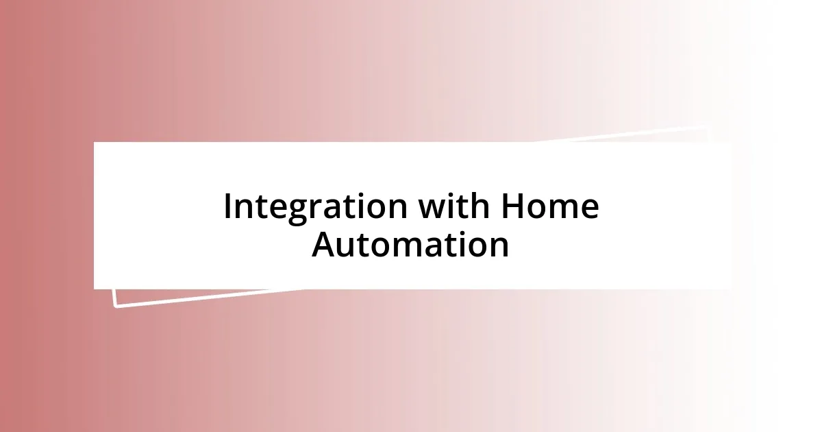 Integration with Home Automation