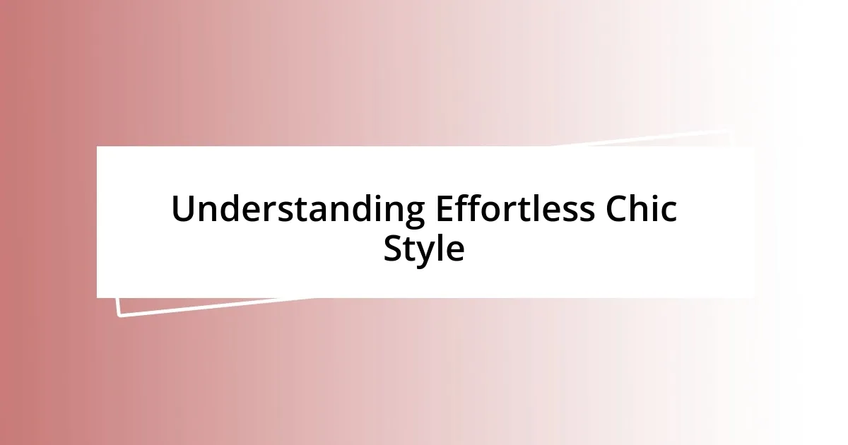 Understanding Effortless Chic Style